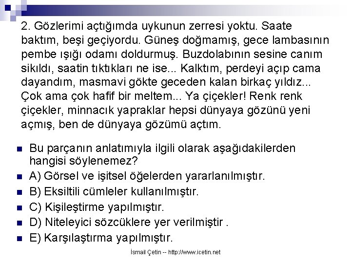 2. Gözlerimi açtığımda uykunun zerresi yoktu. Saate baktım, beşi geçiyordu. Güneş doğmamış, gece lambasının