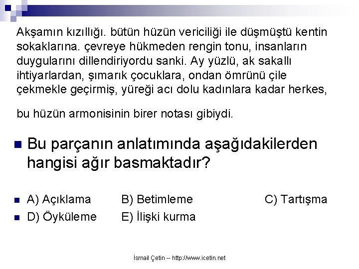 Akşamın kızıllığı. bütün hüzün vericiliği ile düşmüştü kentin sokaklarına. çevreye hükmeden rengin tonu, insanların
