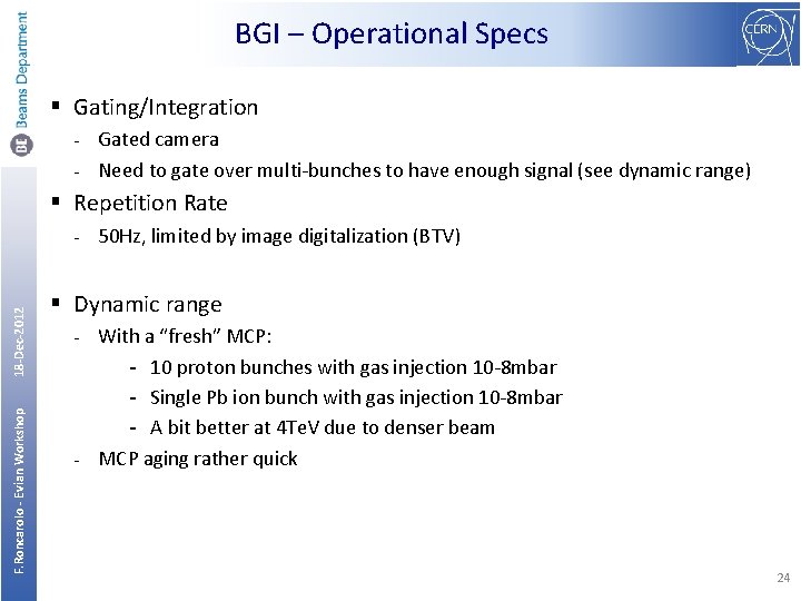 BGI – Operational Specs § Gating/Integration Gated camera - Need to gate over multi-bunches