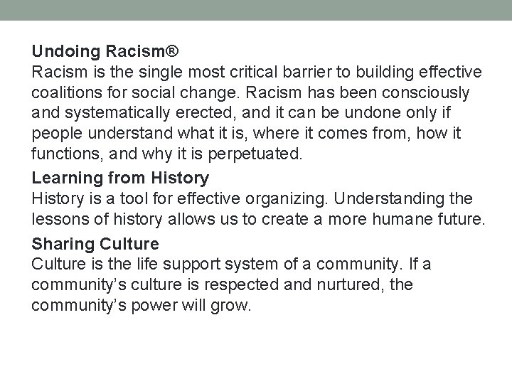 Undoing Racism® Racism is the single most critical barrier to building effective coalitions for