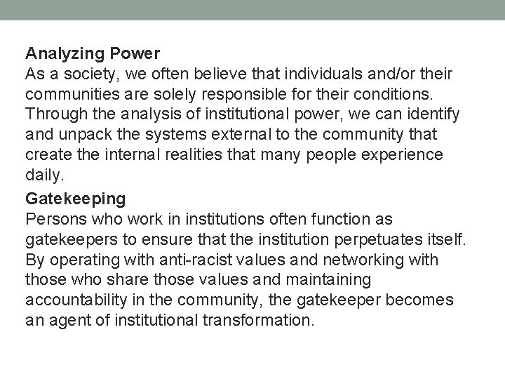 Analyzing Power As a society, we often believe that individuals and/or their communities are
