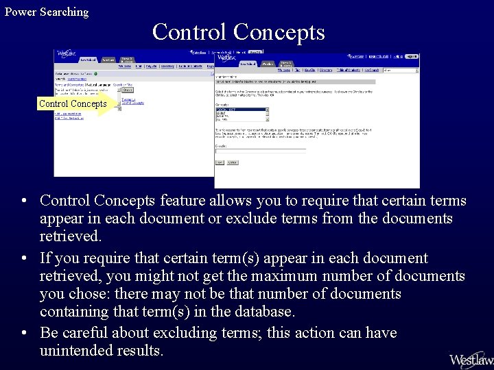 Power Searching Control Concepts • Control Concepts feature allows you to require that certain