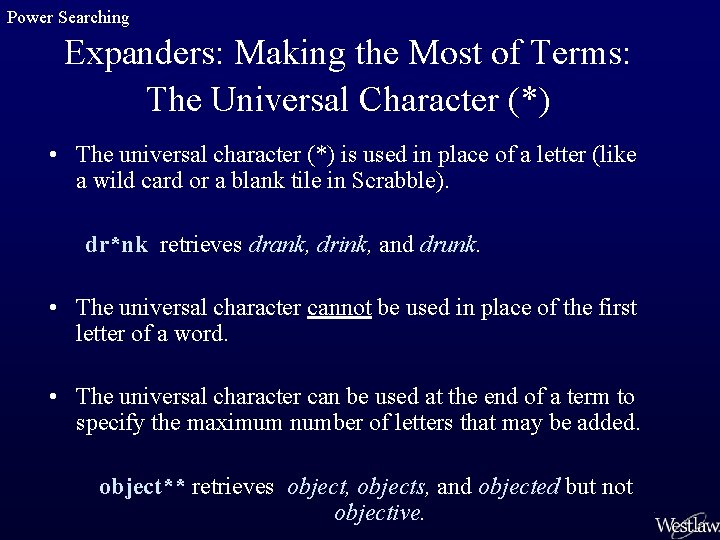 Power Searching Expanders: Making the Most of Terms: The Universal Character (*) • The