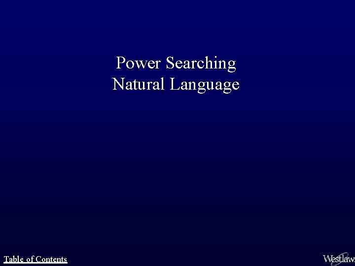 Power Searching Natural Language Table of Contents 