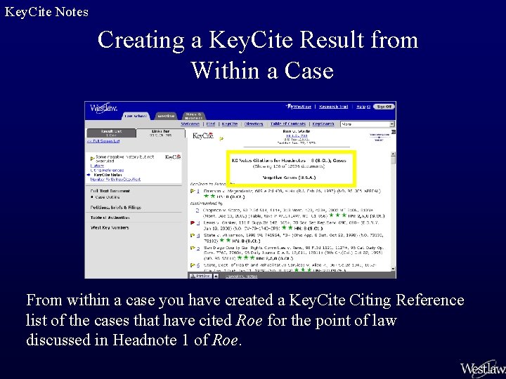 Key. Cite Notes Creating a Key. Cite Result from Within a Case From within