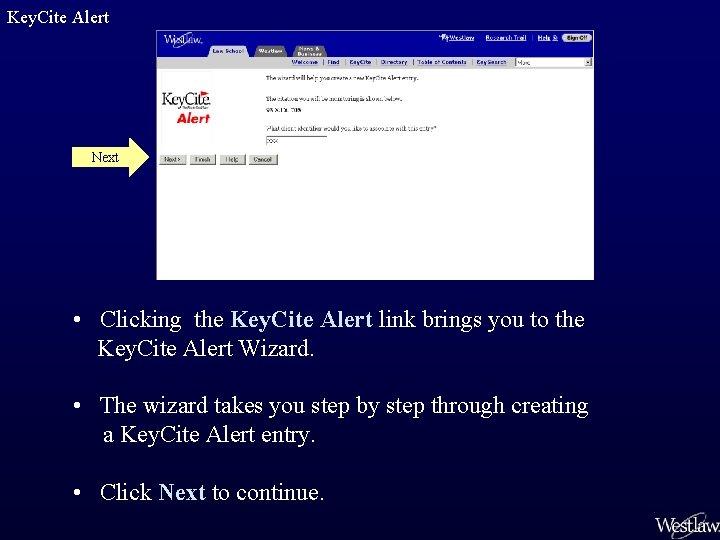 Key. Cite Alert Next • Clicking the Key. Cite Alert link brings you to