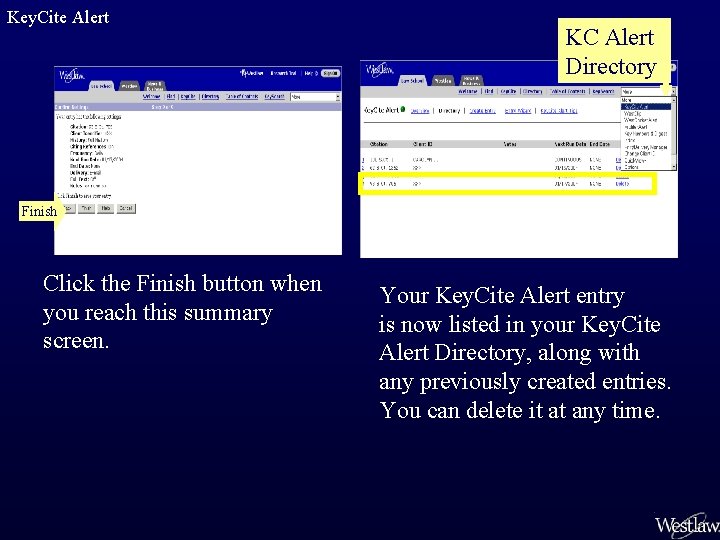 Key. Cite Alert KC Alert Directory Finish Click the Finish button when you reach