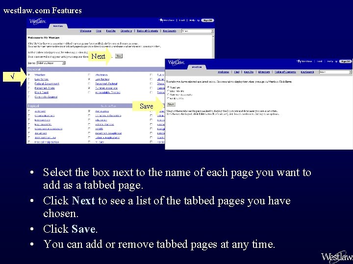 westlaw. com Features Next Save • Select the box next to the name of