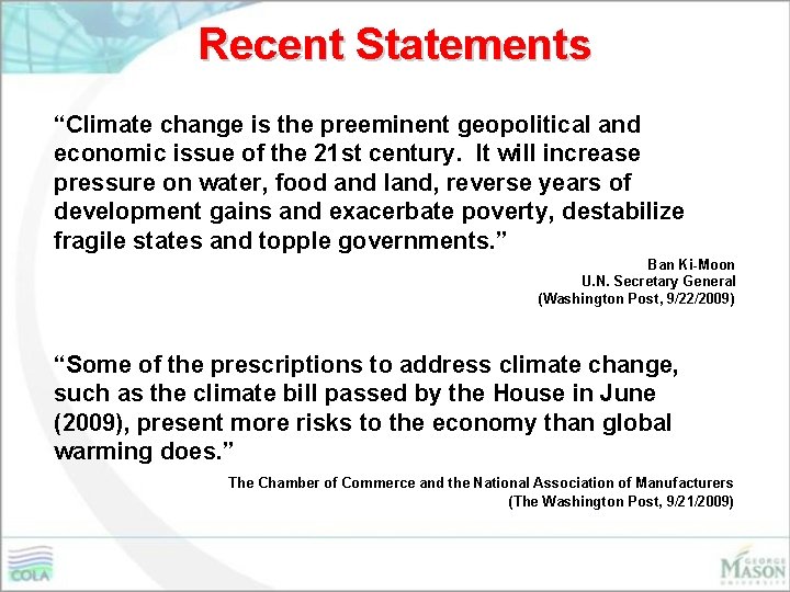 Recent Statements “Climate change is the preeminent geopolitical and economic issue of the 21