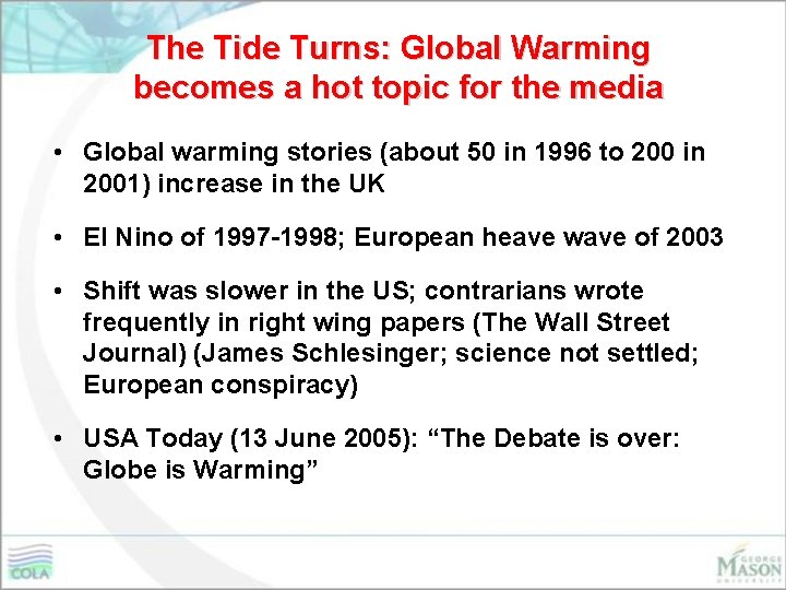 The Tide Turns: Global Warming becomes a hot topic for the media • Global