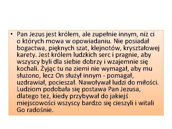  • Pan Jezus jest królem, ale zupełnie innym, niż ci o których mowa