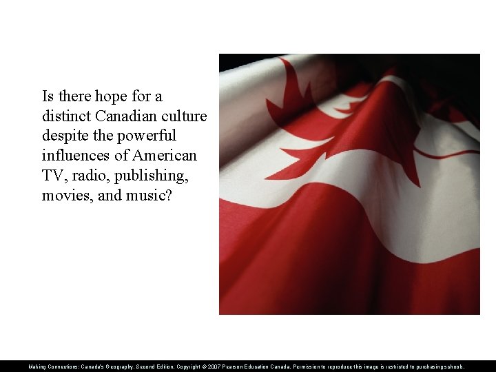Is there hope for a distinct Canadian culture despite the powerful influences of American