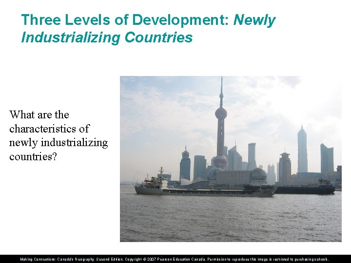 Three Levels of Development: Newly Industrializing Countries What are the characteristics of newly industrializing