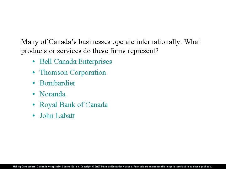 Many of Canada’s businesses operate internationally. What products or services do these firms represent?