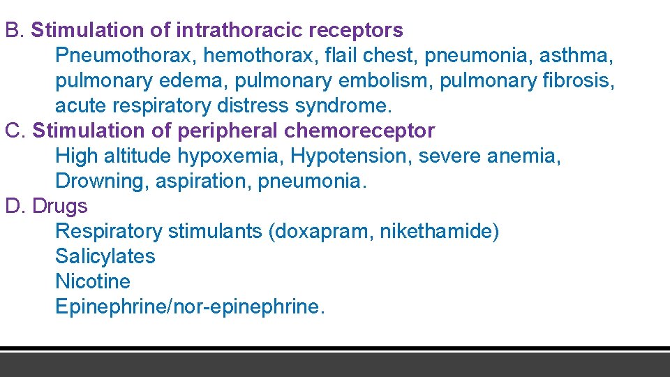 B. Stimulation of intrathoracic receptors Pneumothorax, hemothorax, flail chest, pneumonia, asthma, pulmonary edema, pulmonary