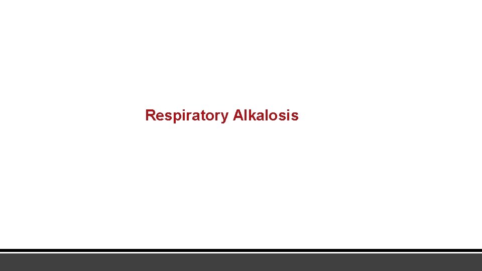 Respiratory Alkalosis 