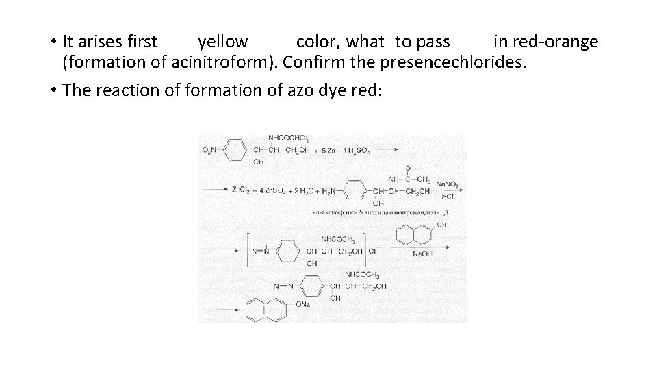  • It arises first yellow color, what to pass in red-orange (formation of