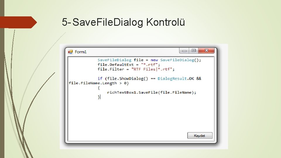 5 - Save. File. Dialog Kontrolü 