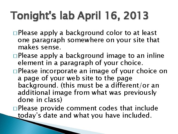 Tonight's lab April 16, 2013 � Please apply a background color to at least
