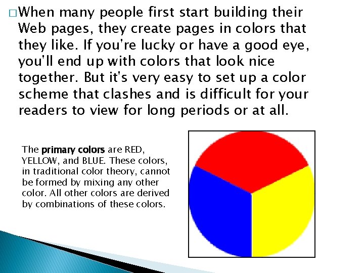 � When many people first start building their Web pages, they create pages in