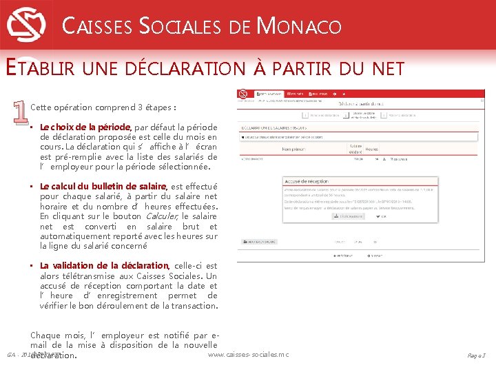 CAISSES SOCIALES DE MONACO ETABLIR UNE DÉCLARATION 1 À PARTIR DU NET Cette opération