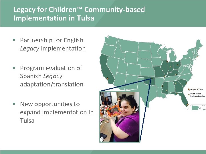 Legacy for Children™ Community‐based Implementation in Tulsa § Partnership for English Legacy implementation §