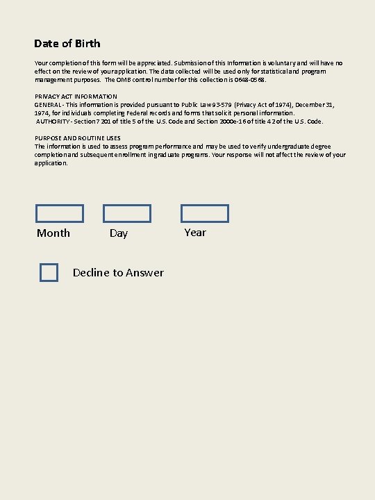 Date of Birth Your completion of this form will be appreciated. Submission of this