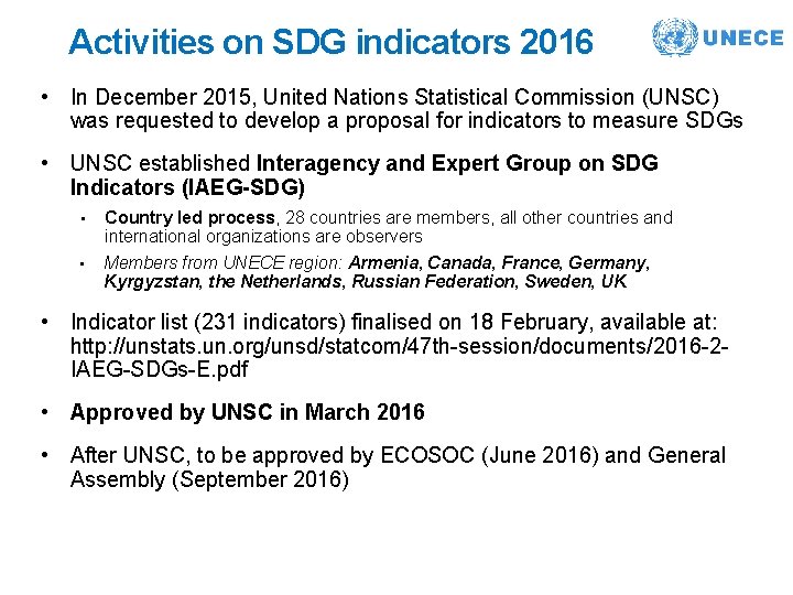 Activities on SDG indicators 2016 • In December 2015, United Nations Statistical Commission (UNSC)