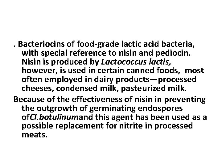 . Bacteriocins of food-grade lactic acid bacteria, with special reference to nisin and pediocin.