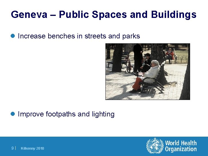 Geneva – Public Spaces and Buildings l Increase benches in streets and parks l