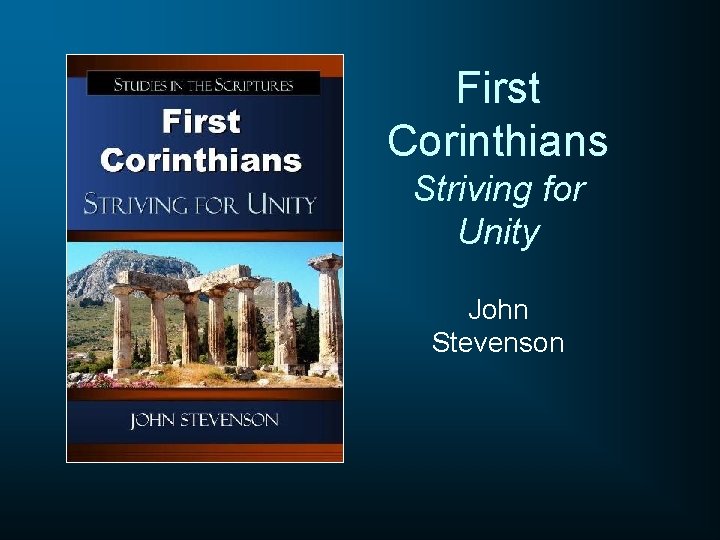 First Corinthians Striving for Unity John Stevenson 