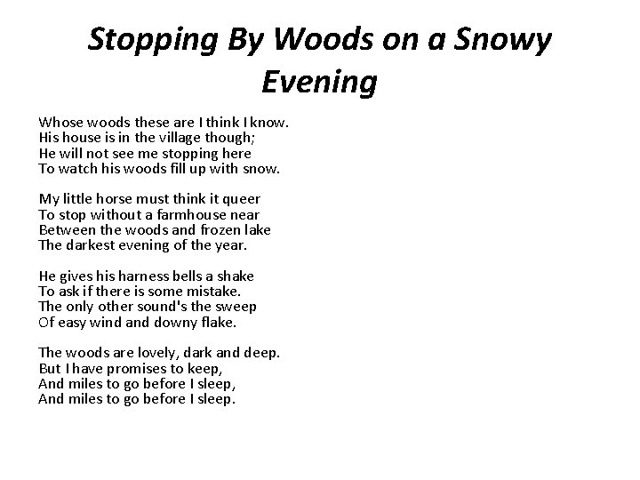 Stopping By Woods on a Snowy Evening Whose woods these are I think I