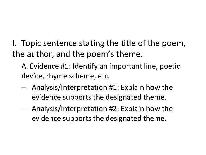 I. Topic sentence stating the title of the poem, the author, and the poem’s