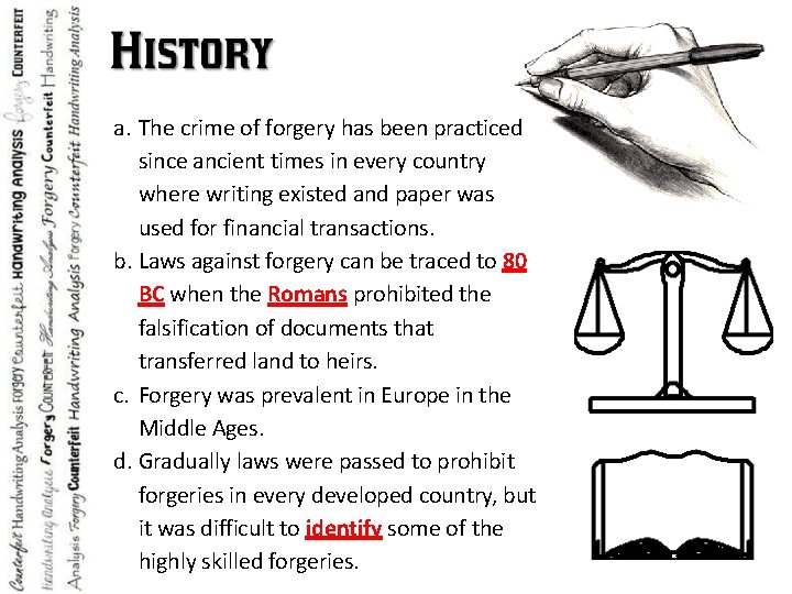 a. The crime of forgery has been practiced since ancient times in every country