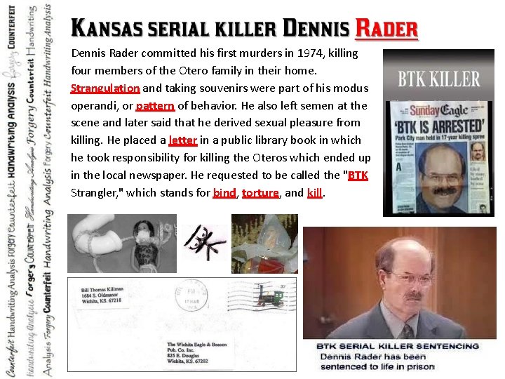 Dennis Rader committed his first murders in 1974, killing four members of the Otero
