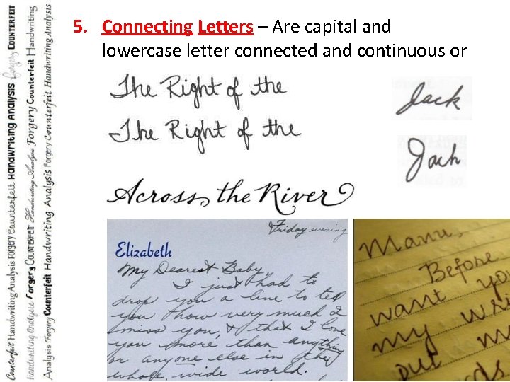 5. Connecting Letters – Are capital and lowercase letter connected and continuous or not?