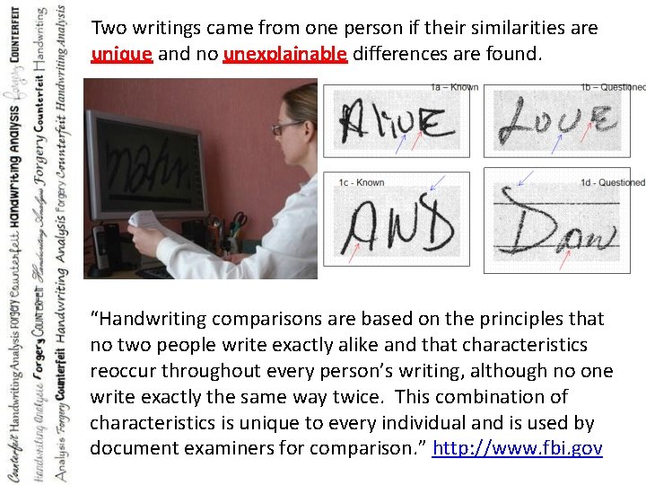 Two writings came from one person if their similarities are unique and no unexplainable