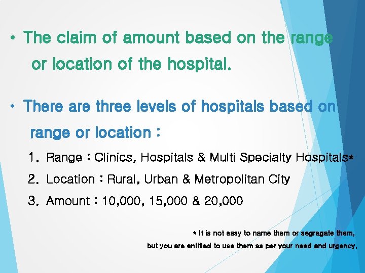  • The claim of amount based on the range or location of the