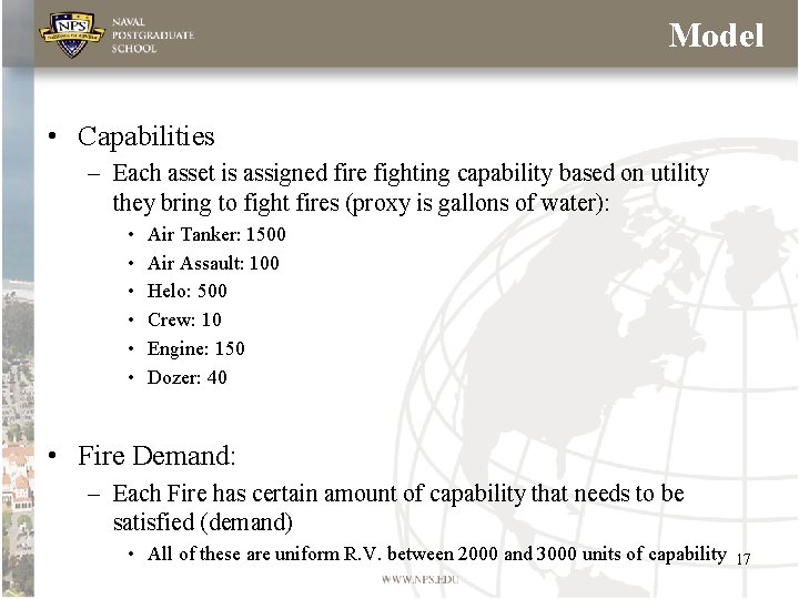 Model • Capabilities – Each asset is assigned fire fighting capability based on utility Model • Capabilities – Each asset is assigned fire fighting capability based on utility