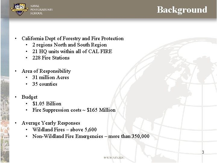 Background • California Dept of Forestry and Fire Protection • 2 regions North and Background • California Dept of Forestry and Fire Protection • 2 regions North and