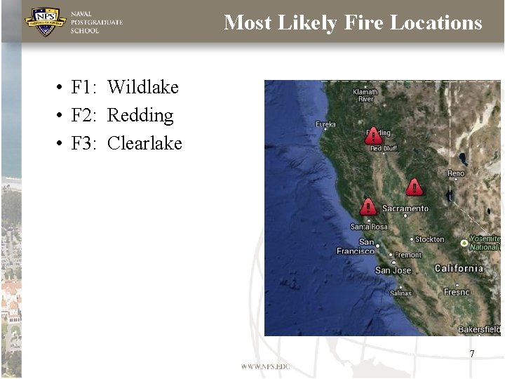 Most Likely Fire Locations • F 1: Wildlake • F 2: Redding • F Most Likely Fire Locations • F 1: Wildlake • F 2: Redding • F