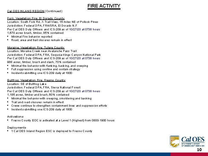 FIRE ACTIVITY Cal OES INLAND REGION (Continued) Fork, Vegetation Fire, El Dorado County Location: