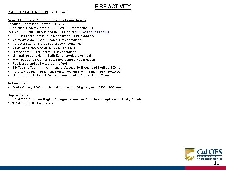 FIRE ACTIVITY Cal OES INLAND REGION (Continued) August Complex, Vegetation Fire, Tehama County Location: