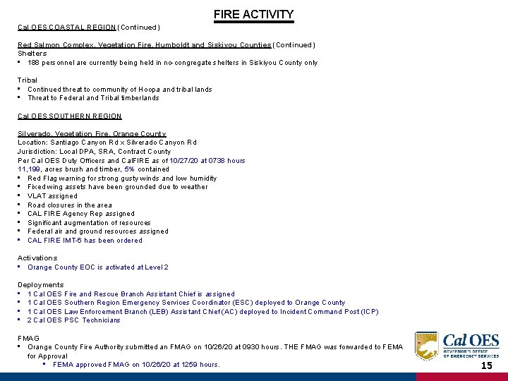 FIRE ACTIVITY Cal OES COASTAL REGION (Continued) Red Salmon Complex, Vegetation Fire, Humboldt and