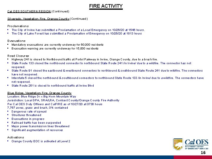 FIRE ACTIVITY Cal OES SOUTHERN REGION (Continued) Silverado, Vegetation Fire, Orange County (Continued) Proclamations