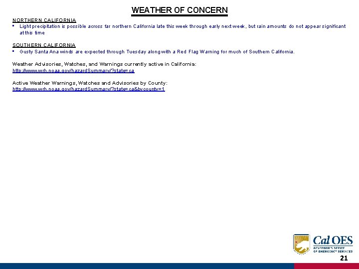 WEATHER OF CONCERN NORTHERN CALIFORNIA • Light precipitation is possible across far northern California