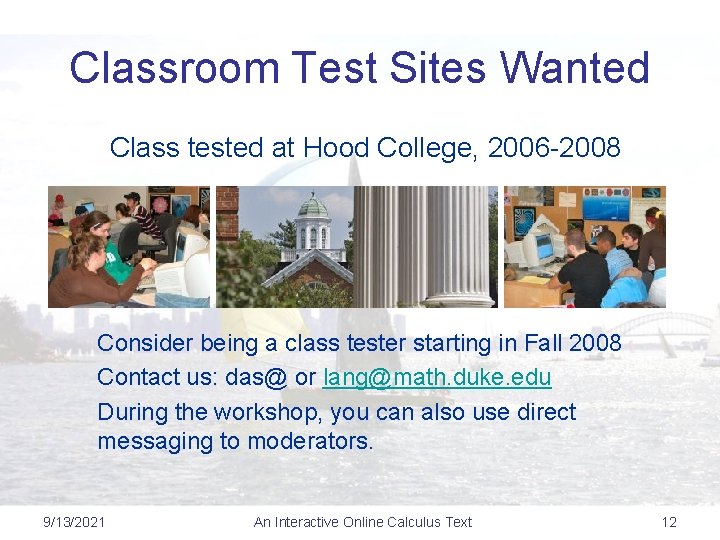 Classroom Test Sites Wanted Class tested at Hood College, 2006 -2008 Consider being a