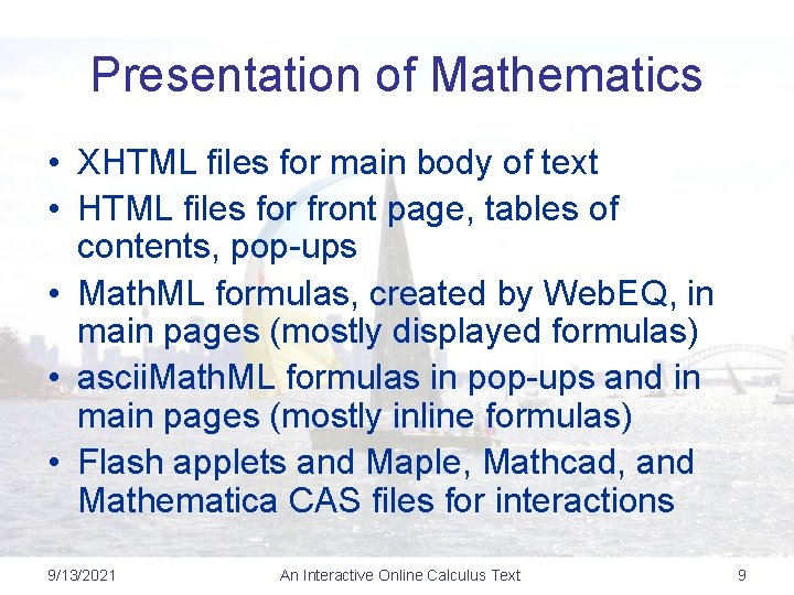 Presentation of Mathematics • XHTML files for main body of text • HTML files