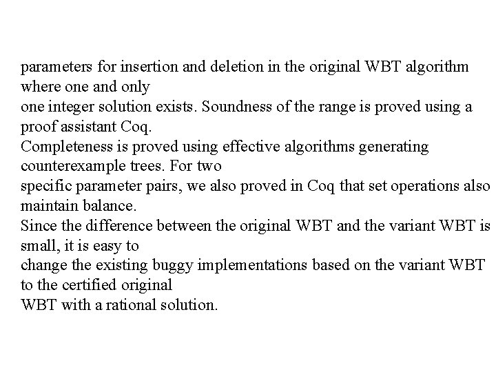 parameters for insertion and deletion in the original WBT algorithm where one and only