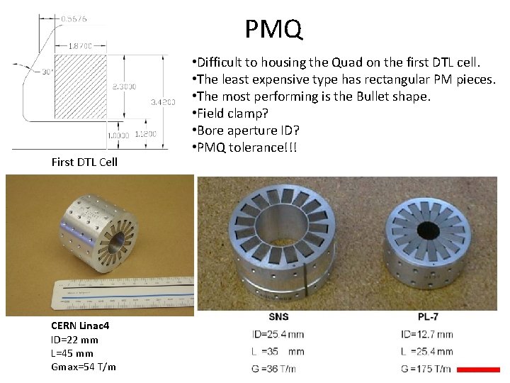 PMQ First DTL Cell CERN Linac 4 ID=22 mm L=45 mm Gmax=54 T/m •
